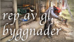reparation av gl. byggnader